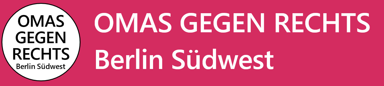 OMAS GEGEN RECHTS Berlin Südwest